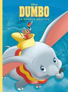 Dumbo. La Novela Gráfica: Cómic (Disney. Dumbo)