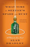 What Time the Sexton's Spade Doth Rust: A Flavia de Luce Novel (en Inglés)