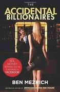 the accidental billionaires: sex, money, betrayal and the founding of fac