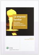 La empresa familiar: Fiscalidad, organización y protocolo familiar