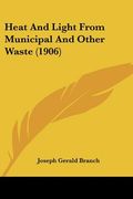 heat and light from municipal and other waste (1906) (en Inglés)
