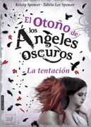 El Otoño de los Ángeles Oscuros. La Tentación