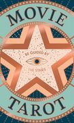 Movie Tarot (Mini Deck): Be Guided by the Stars (en Inglés)
