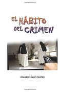 El Habito del Crimen