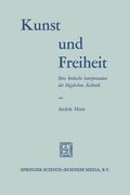 Kunst Und Freiheit: Eine Kritische Interpretation Der Hegelschen Ästhetik (en Alemán)