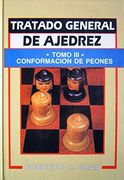 Tratado General de Ajedrez -Tomo Iii-