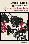 La Nación Inventada: Una Historia Diferente de Castilla