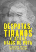 Déspotas, Tiranos y Otros Hijos de Puta
