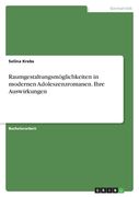 Raumgestaltungsmöglichkeiten in modernen Adoleszenzromanen. Ihre Auswirkungen (en Alemán)