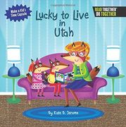 LUCKY TO LIVE IN UTAH (Read Together Do Together) (en Inglés)