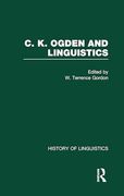 C. K. Ogden and Linguistics: With a new Critical Edition of the Meaning of Meaning (History of Linguistics) (en Inglés)