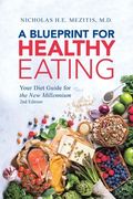 A Blueprint for Healthy Eating: Your Diet Guide for the New Millennium - 2nd Edition (en Inglés)