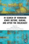 In Search of Romanian Jewry Before, During, and After the Holocaust (en Inglés)