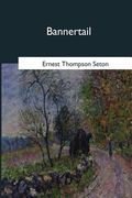 Bannertail: The Story of a Graysquirrel (en Inglés)