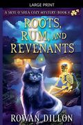 Roots, Rum, and Revenants (en Inglés)