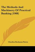 the methods and machinery of practical banking (1908)