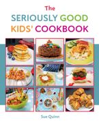The Seriously Good Kids Cookbook (en Inglés)
