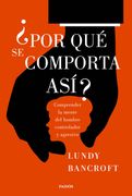 Por qué se Comporta Así? Comprender la Mente del Hombre Controlador y Agresivo (Divulgación) (in Spanish)
