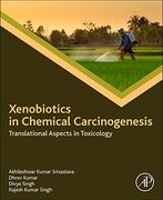 Xenobiotics in Chemical Carcinogenesis: Translational Aspects in Toxicology (en Inglés)