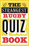 The Strangest Rugby Quiz Book 