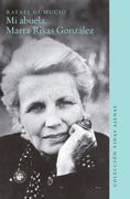 Mi Abuela, Marta Rivas Gonzalez