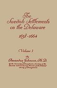 Swedish Settlements on the Delaware, 1638-1664. In two Volumes. Volume i (en Inglés)