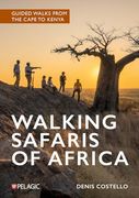 Walking Safaris of Africa: Guided Walks From the Cape to Kenya