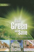 build green and save: protecting the earth and your bottom line