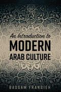An Introduction to Modern Arab Culture (en Inglés)