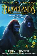 Shadows on the Mountain: 1 (Bravelands: Curse of the Sandtongue, 1) 