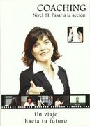 Coaching - Nivel Iii. Pasar A La Accion