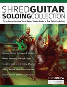 Shred Guitar Soloing Collection: Three Comprehensive Shred Guitar Soloing Books in one Definitive Edition (Play Rock Guitar) (en Inglés)