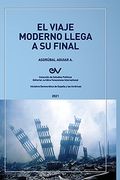El Viaje Moderno Llega a su Final. Hacia el Orden Global de la Dispersión