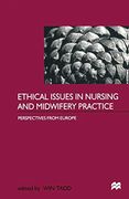 Ethical Issues in Nursing and Midwifery Practice: A European Perspective (en Inglés)