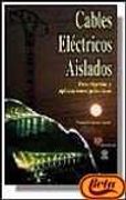 Cables electricos aislados. descripcion y aplicaciones practicas