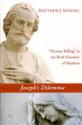 Joseph's Dilemma: Honour Killing in the Birth Narrative of Matthew (en Inglés)