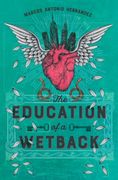 The Education of a Wetback (Hispanic American Heritage Stories) 