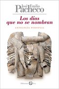 Los días que no se nombran. Antología personal 1958-2010