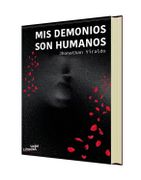 Mis demonios son humanos