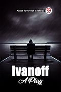 Ivanoff A Play (en Inglés)