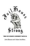 Jailhouse Strong: The Successful Mindset Manual (en Inglés)