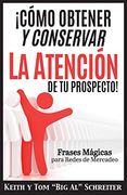 Cómo Obtener y Conservar la Atención de tu Prospecto!  Frases Mágicas Para Redes de Mercadeo