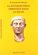 La Actividad Física Orientada Hacia la Salud (in Spanish)