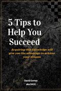 5 Tips to Help you Succeed (en Inglés)