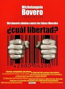¿Cuál libertad? Diccionario mínimo contra los falsos liberales