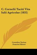 c. cornelii taciti vita iulii agricolae (1832) (en Inglés)