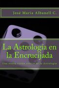 La Astrología en la Encrucijada: Una nueva visión crítica de la Astrología