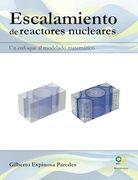 Escalamiento de Reactores Nucleares. Un Enfoque al Modelado Matemático