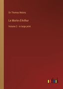 Le Morte d'Arthur: Volume 2 - in large print 