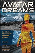 Avatar Dreams: Science Fiction Visions of Avatar Technology (en Inglés)